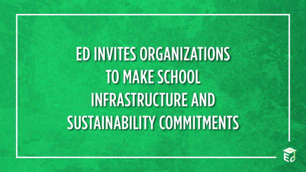 ED invites organizations to make school infrastructure and sustainability commitments